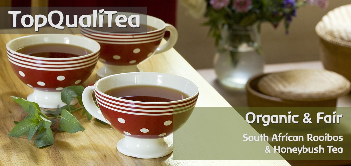 TopQualiTea - organic and fairtrade certified Rooibos, Honeybush and Olive Leaf Teas from South Africa.
